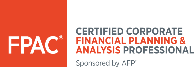 FPAC® CERTIFIED CORPORATE FINANCIAL PLANNING & ANALYSIS PROFESSIONAL Sponsored by AFP®